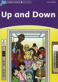 Dolphin Readers: Level 4: 625-Word Vocabulary Up and Down