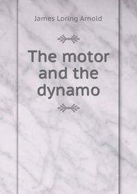 The motor and the dynamo