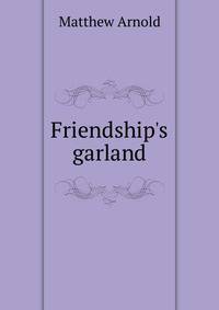 Friendship's garland