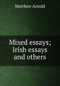 Mixed essays; Irish essays and others