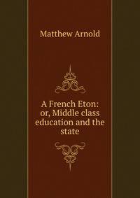 A French Eton: or, Middle class education and the state