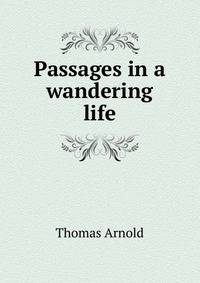 Passages in a wandering life