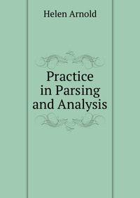 Practice in Parsing and Analysis