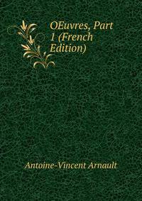 OEuvres, Part 1 (French Edition)