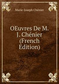 OEuvres De M.J. Chenier (French Edition)