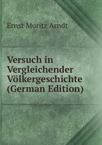Versuch in Vergleichender Volkergeschichte (German Edition)