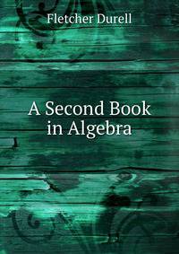 A Second Book in Algebra
