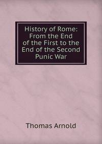 History of Rome: From the End of the First to the End of the Second Punic War