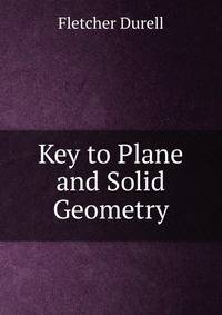 Key to Plane and Solid Geometry