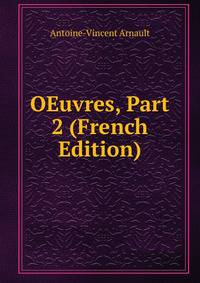 OEuvres, Part 2 (French Edition)