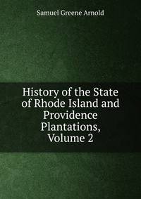 History of the State of Rhode Island and Providence Plantations, Volume 2