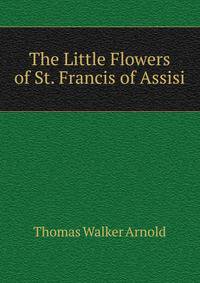 The Little Flowers of St. Francis of Assisi