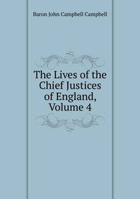 The Lives of the Chief Justices of England, Volume 4