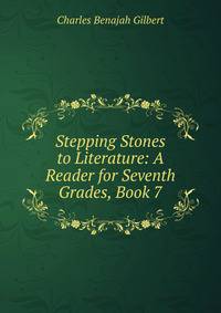 Stepping Stones to Literature: A Reader for Seventh Grades, Book 7