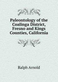 Paleontology of the Coalinga District, Fresno and Kings Counties, California