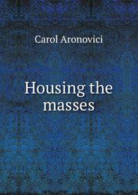 Housing the masses