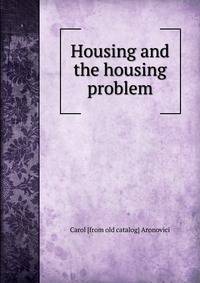 Housing and the housing problem