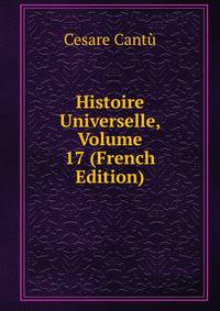 Histoire Universelle, Volume 17 (French Edition)
