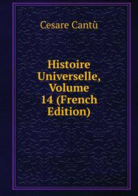 Histoire Universelle, Volume 14 (French Edition)