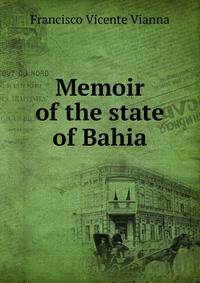 Memoir of the state of Bahia