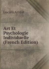 Art Et Psychologie Individuelle (French Edition)