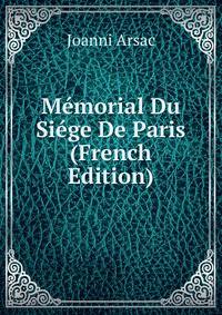 Memorial Du Siege De Paris (French Edition)