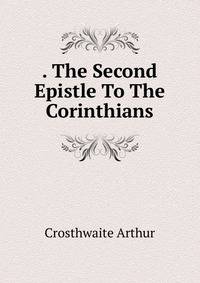 . The Second Epistle To The Corinthians