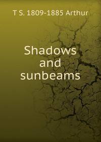 Shadows and sunbeams