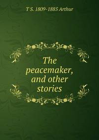 The peacemaker, and other stories
