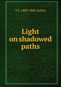 Light on shadowed paths