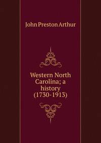 Western North Carolina; a history (1730-1913)
