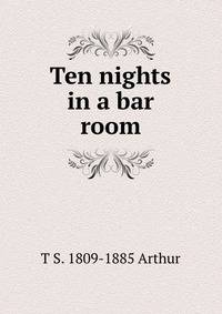 Ten nights in a bar room