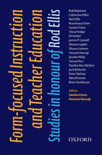Form-focused Instruction and Teacher Education: Studies in Honor of Rod Ellis