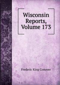 Wisconsin Reports, Volume 173