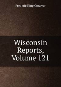 Wisconsin Reports, Volume 121