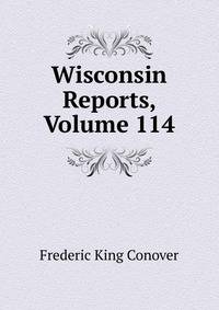 Wisconsin Reports, Volume 114