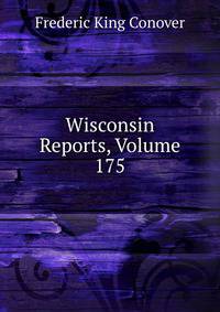 Wisconsin Reports, Volume 175