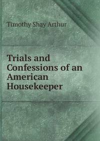 Trials and Confessions of an American Housekeeper