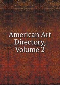 American Art Directory, Volume 2