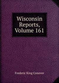Wisconsin Reports, Volume 161
