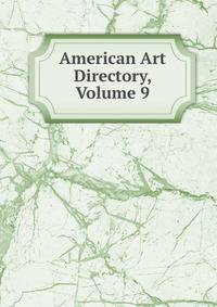 American Art Directory, Volume 9
