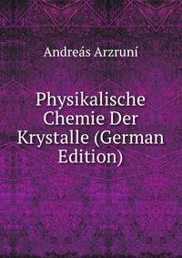 Physikalische Chemie Der Krystalle (German Edition)