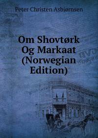 Om Shovtork Og Markaat (Norwegian Edition)