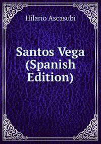 Santos Vega (Spanish Edition)