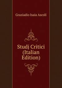 Studj Critici (Italian Edition)