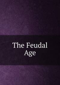 The Feudal Age