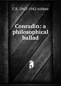 Conradin: a philosophical ballad