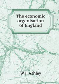 The economic organisation of England