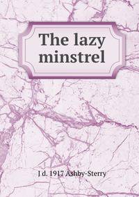The lazy minstrel