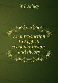An introduction to English economic history and theory